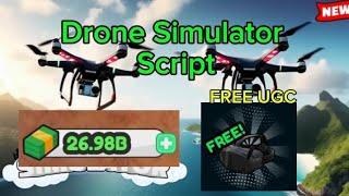 [FREE UGC] Drone Simulator Script [INF MONEY/INF SPIN/AND MORE]