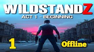 WildStandZ: Act 1 - Beginning Gameplay Walkthrough Android