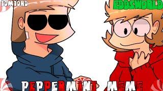 Peppermint Meme|EddsWorld/Mattsworld|REMAKE|TomTord ANGST|ART