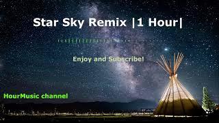 【1 HOUR】Star Sky Remix《阳山伟伟 - 星空》(Bầu Trời Đầy Sao)