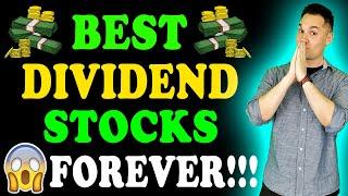 Best Dividend Stocks to Buy and Hold FOREVER!!!