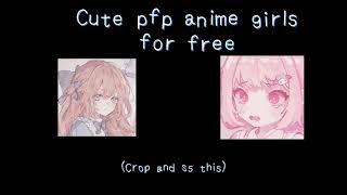 Free pfp anime girl for free part 1