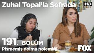 Pişmemiş dolma polemiği... Zuhal Topal'la Sofrada 191. Bölüm