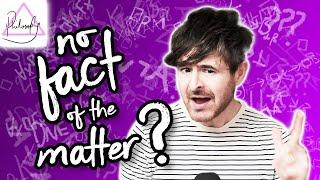 No Fact of the Matter? | Attic Philosophy