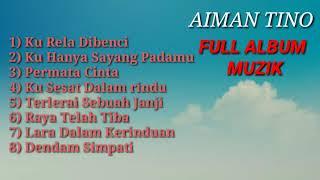 AIMAN TINO FULL ALBUM