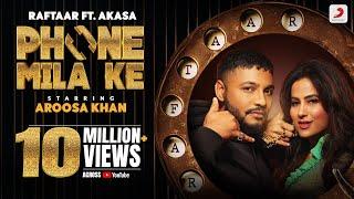 Phone Mila Ke - Official Music Video |@raftaarmusic |@aroosakhan9 | AKASA | Latest Dance Song 2023