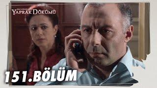 Yaprak Dökümü 151. Bölüm - Full Bölüm