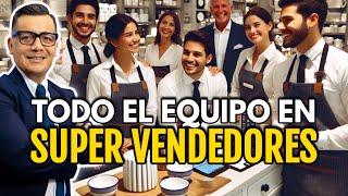 Lección de Venta: Convierte a todo tu equipo en Super Vendedores