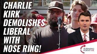 Charlie Kirk Demolishes Liberal With Nose Ring!