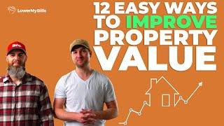 12 Home Improvement Steps To Increase Your Property's Value | LowerMyBills