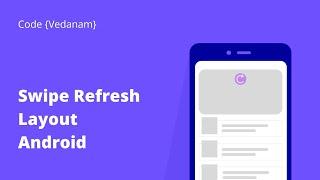 Swipe Refresh Layout in Android | add refresh effect on swipe |#android #java