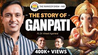 Ganesha’s Birth, Shiv-Parvati, Rituals, Wisdom & More | Dr. Vineet Returns on The Ranveer Show