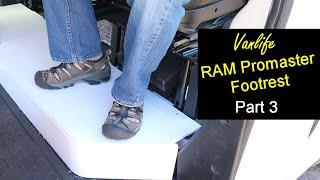 Van Life build series - the completed Promaster Foot Rest Part 3