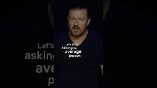 everybody has an opinion #RickyGervais
