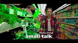 Playing Savage "Small Talk" official music video