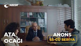 Ata Ocağı (5-ci Mövsüm 65-ci Seriya) ANONS