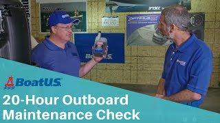 20-Hour Outboard Motor Maintenance Checks | BoatUS