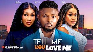 TELL ME YOU LOVE ME ~ MAURICE SAM, UCHE MONTANA, EBUBE NWAGBO | 2024 LATEST TRENDING NIGERIAN MOVIES