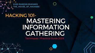 Hacking 101: Mastering Information Gathering Techniques | Practical Guide 2024