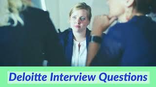 Deloitte Interview Questions