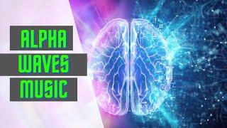 Alpha waves music for brain development | Right Brain Education , stimulation | Relaxation & calming