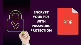 Learn How to encrypt any pdf file with password protection in 30 seconds