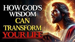 HOW GOD'S WISDOM CAN TRANSFORM YOUR LIFE POWERFUL BIBLICAL REVELATIONS