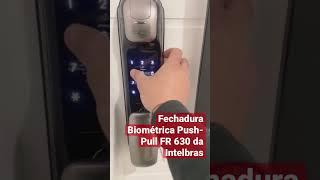 Fechadura Biométrica Intelbras FR 630