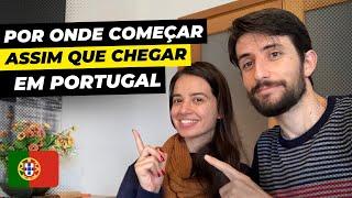 Cheguei em Portugal, e agora? | Saiba quais são as primeiras coisas que um recém-chegado deve fazer