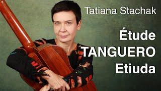 Tatiana Stachak - Étude "Tanguero" (TANGO)