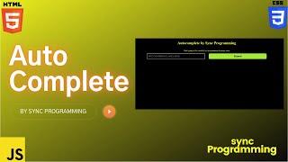 Creating autocomplete functionality using HTML CSS and Javascript