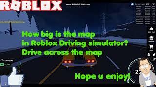 HOW BIG IS THE MAP IN ROBLOX DRIVING SIMULATOR? DRIVE ACROSS THE MAP