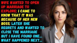 Wife Wanted To Open Up Marriage To Explore; I Came To Know That It Was Because of Her New Boss…