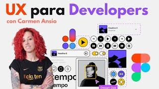 Taller de UX con Carmen Ansio: Figma para programadores