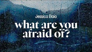 jessica baio - what are you afraid of? (lyrics)