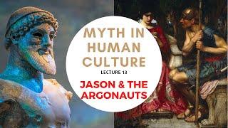 Myth in Human Culture - 13 - Jason and the Golden Fleece