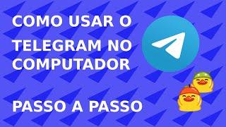 Como usar o Telegram no Computador   Passo a Passo