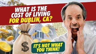 What is the cost of living for Dublin, California- It's not what you think