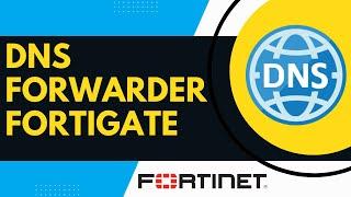 How to Configure DNS Forwarding and Filtering on FortiGate | Step-by-Step Tutorial