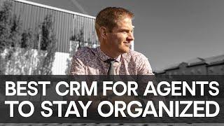 Best CRM for Real Estate Agents to stay organized (NEVER MISS ANOTHER TASK)