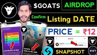 GOATS Airdrop Listing Date  goats snapshot, goats new update, goats airdrop,goats price,goats token