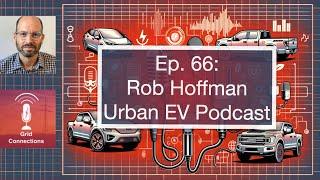 Urban EV Ownership Unplugged: Robert Hoffman on Charging Realities & the Future of City EVs