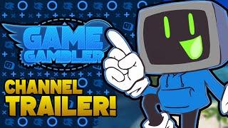 Welcome to Game Gambler | Channel Trailer 2022