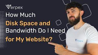 How Much Disk Space and Bandwidth Do I Need for My Website?