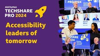 Accessibility leaders of tomorrow and closing remarks - TechShare Pro 2024