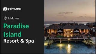 Paradise Island Resorts Maldives | A Complete Tour and Resort Review  | Pickyourtrail