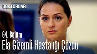 Ela gizemli hastalığı çözdü - Doktorlar 64. Bölüm