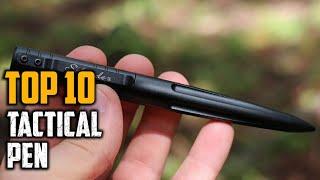 Top 10 Best Tactical Pens In 2024