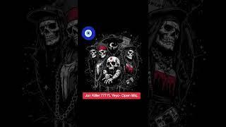 Jon Killer 777 ft. Yeyo- Open mic. #music