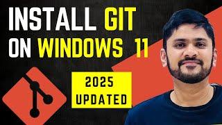 How to install Git on Windows 11 (Updated 2025)